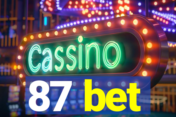 87 bet